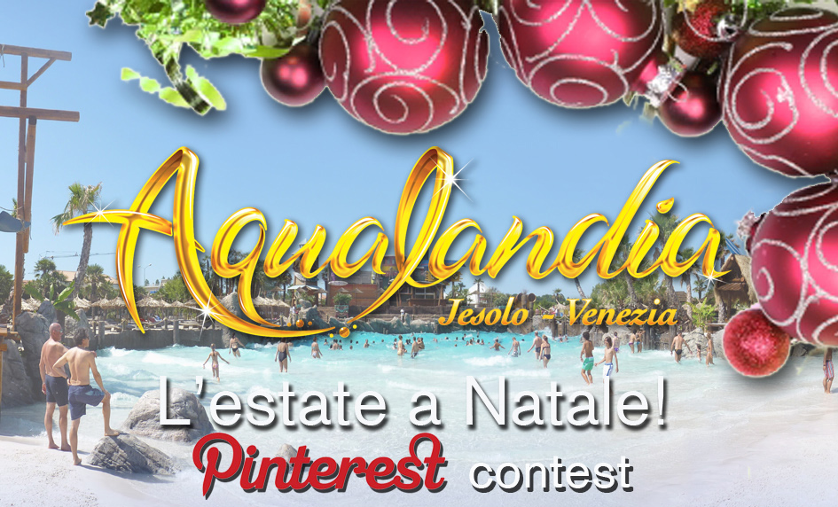 L’estate a Natale con Aqualandia!